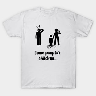 Some Peoples Children 01 T-Shirt